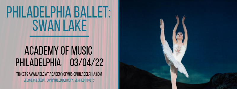 Philadelphia Ballet: Swan Lake at Academy of Music 