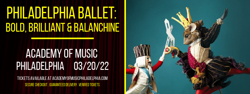Philadelphia Ballet: Bold, Brilliant & Balanchine at Academy of Music 